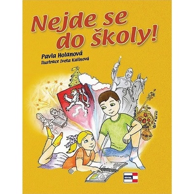Nejde se do školy! - Pavla Holanová