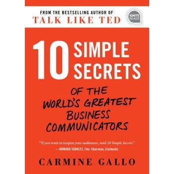 10 Simple Secrets of the World\s Greatest Business Communicators