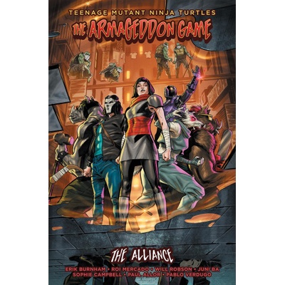 Teenage Mutant Ninja Turtles: The Armageddon Game -- The Alliance | Sophie Campbell, Roi Mercado