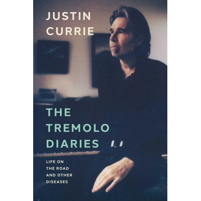 Tremolo Diaries | Justin Currie