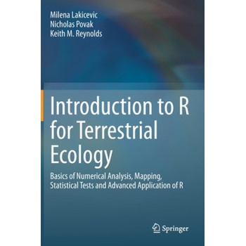 Introduction to R for Terrestrial Ecology | Milena Lakicevic, Nicholas Povak, Keith M. Reynolds