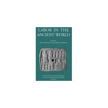 Image 1 of Labor in the Ancient World | Piotr Steinkeller, Michael Hudson