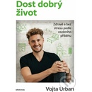 Dost dobrý život