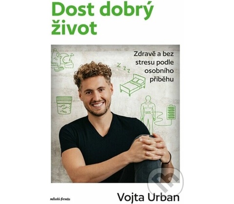 Dost dobrý život