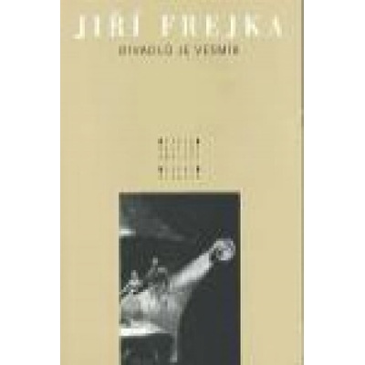 Divadlo je vesmír - Jiří Frejka