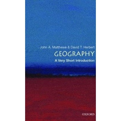 Geography: A Very Short Introduction Very Short Introductions - J. A. Matthews, Herbert. D. T.