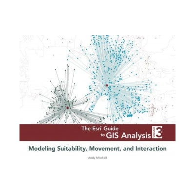 Esri Guide to GIS Analysis, Volume 3