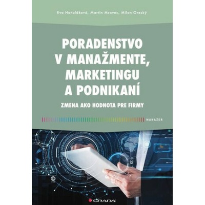 Poradenstvo v manažmente, marketingu a podnikaní - Eva Hanuláková
