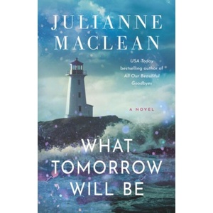 What Tomorrow Will Be | MACLEAN JULIANNE (ISBN: 9781662519123)