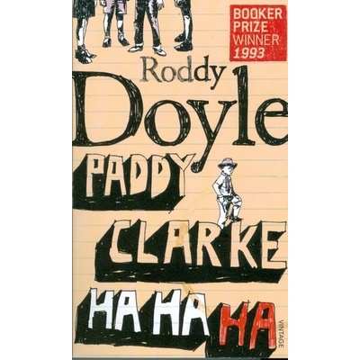 Paddy Clarke Ha Ha Ha - Roddy Doyle