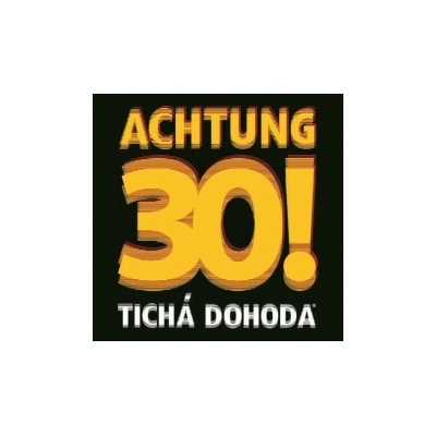 TICHA DOHODA ACHTUNG 30! CD