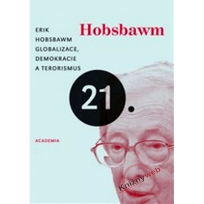 Globalizace, demokracie a terorismus - Eric Hobsbawm