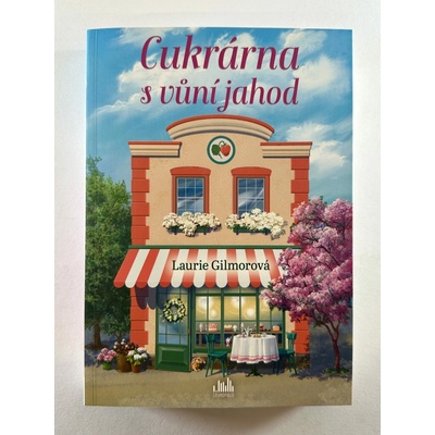 Cukrárna s vůní jahod - Laurie Gilmorová