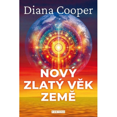 Nový zlatý nový věk Země - Diana Cooper