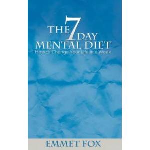 Seven Day Mental Diet | Emmet Fox (ISBN: 9781607964308)