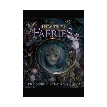 How to See Faeries
