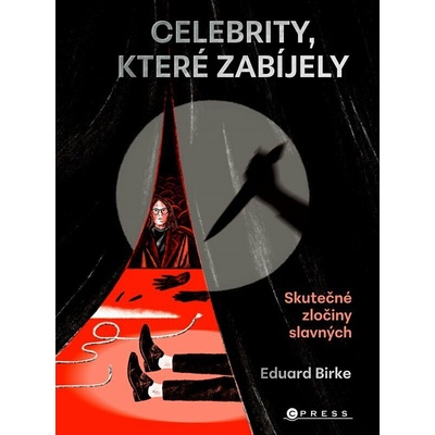 Celebrity, které zabíjely: Skutečné zločiny slavných