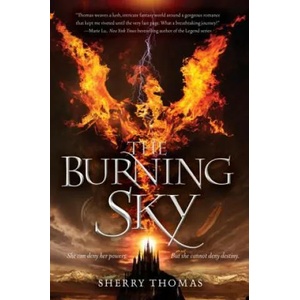 The Burning Sky | Sherry Thomas (ISBN: 9780062207302)