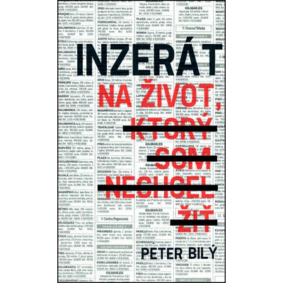 Inzerát na život, ktorý som nechcel žiť - Peter Bilý