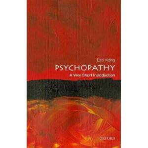 Psychopathy: A Very Short Introduction | Essi (Professor of Developmental Psychology University College London) Viding (ISBN: 9780198802266)