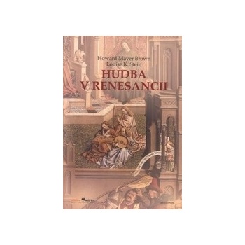 Hudba v renesancii - Howard Mayer Brown