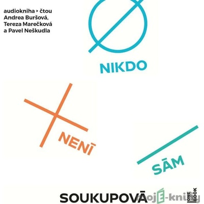 Nikdo není sám - Petra Soukupová