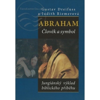 Abraham. Člověk a symbol - Gustav Dreifuss, Judith Riemerová