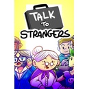 Talk to Strangers