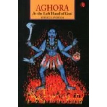 Image 1 of Aghora: at the Left Hand of God | Robert E. Svoboda