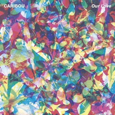Caribou - Our Love (180 g) (LP) (4250506809560)