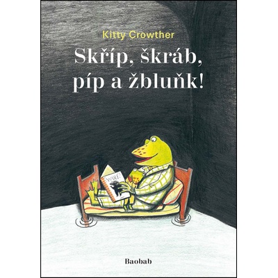 Skříp, škráb, píp a žbluňk!