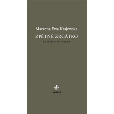 Zpětné zrcátko / Lusterko wsteczne - Ewa Krajewska Marzena