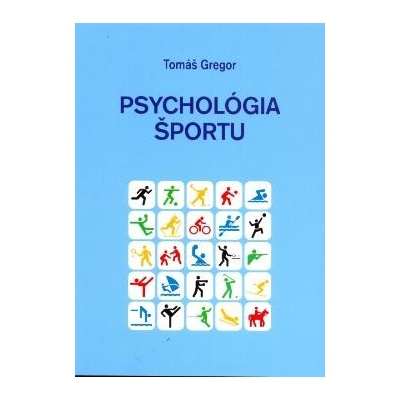 Psychológia športu - Tomáš Gregor