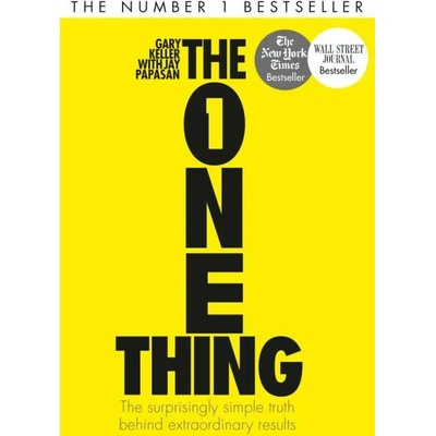 The One Thing The Surprisingly Simple Truth Behind Extraordinary Results