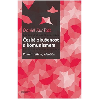 Česká zkušenost s komunismem