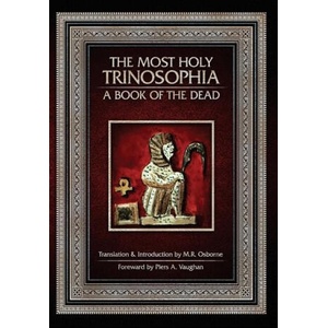 The Most Holy Trinosophia | M. R. Osborne, Piers A. Vaughan (2023)