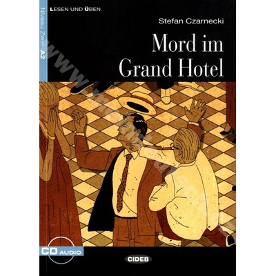 Mord im Grand Hotel Neu zjednodušené čítanie A2 v nemčine ed. CIDEB