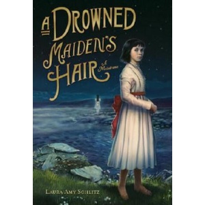 A Drowned Maiden's Hair | Laura Amy Schlitz (ISBN: 9780763629304)