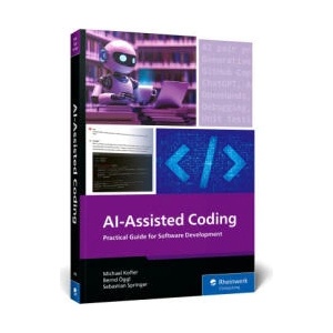 AI-Assisted Coding | Bernd Öggl, Sebastian Springer (ISBN: 9781493226931)