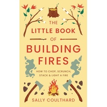 Little Book of Building Fires Coulthard Sally