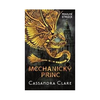 Mechanický princ - Pekelné stroje 2 Clare Cassandra
