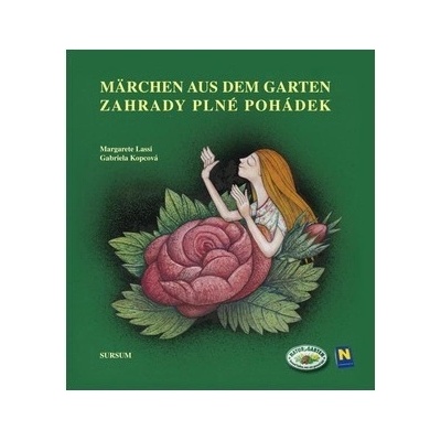 Zahrady plné pohádek Märchen aus dem Garten - Gabriela Kopcová; Margarrete Lasssi