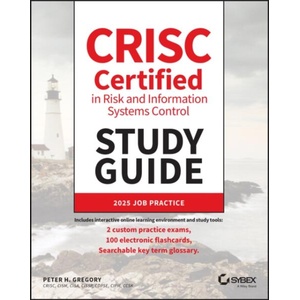 Crisc Certified in Risk and Information Systems Control Study Guide | Gregory, Peter H. (ISBN: 9781394373666)
