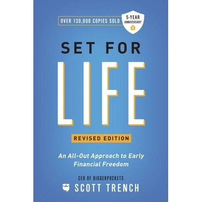Set for Life: An All-Out Approach to Early Financial Freedom Trench Scott