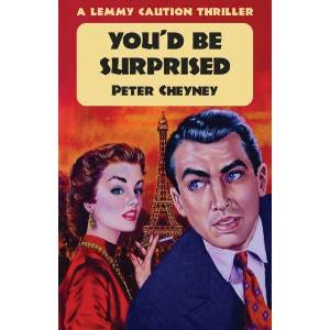Don't Be Surprised: A Lemmy Caution Thriller | Peter Cheyney (ISBN: 9781914150951)