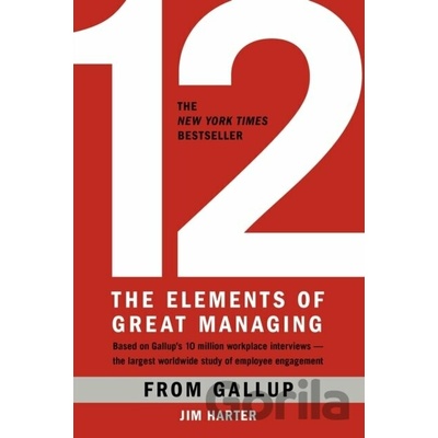 12: Elements of Great Managing - Rodd Wagner