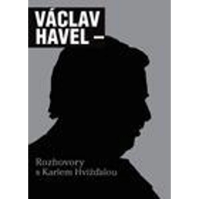 Rozhovory s Karlem Hvížďalou Václav Havel