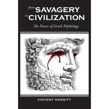 From Savagery to Civilization | VINCENT HANNITY