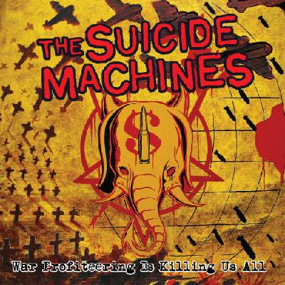 Suicide Machines War Profiteering Is Killing Us AL Vinyl LP