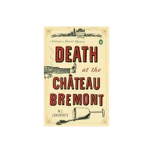 Death At The Chateau Bremont | M. L. Longworth (2011)